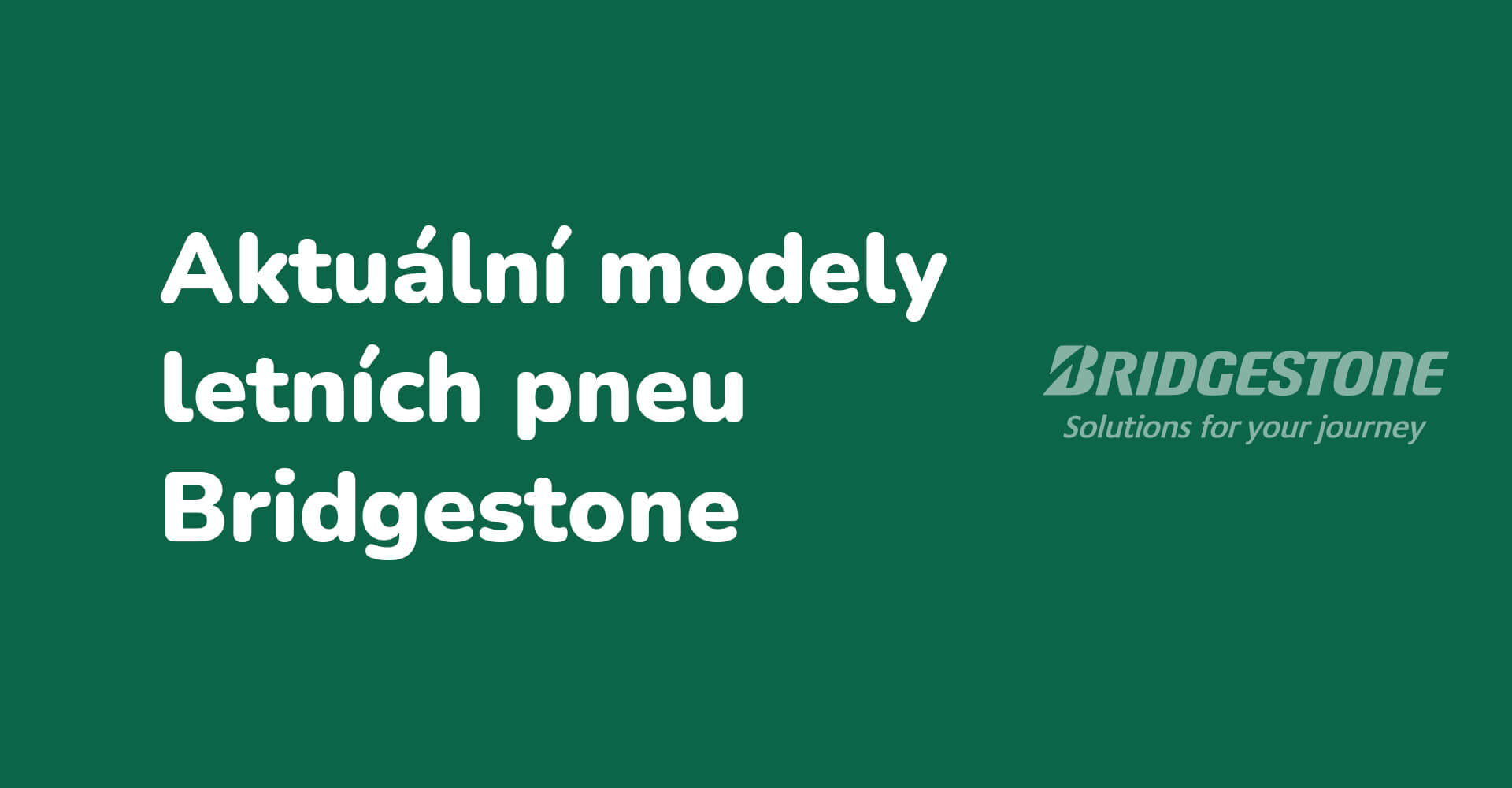 Aktuální modely letních pneumatik Bridgestone pro rok 2024