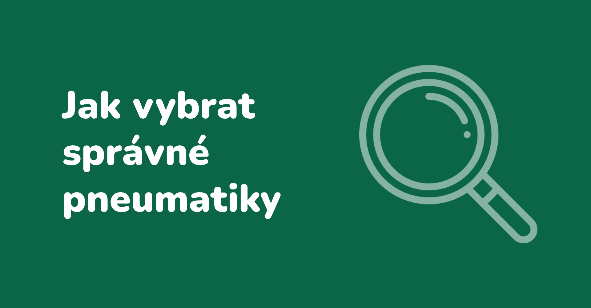 Jak vybrat správné pneumatiky