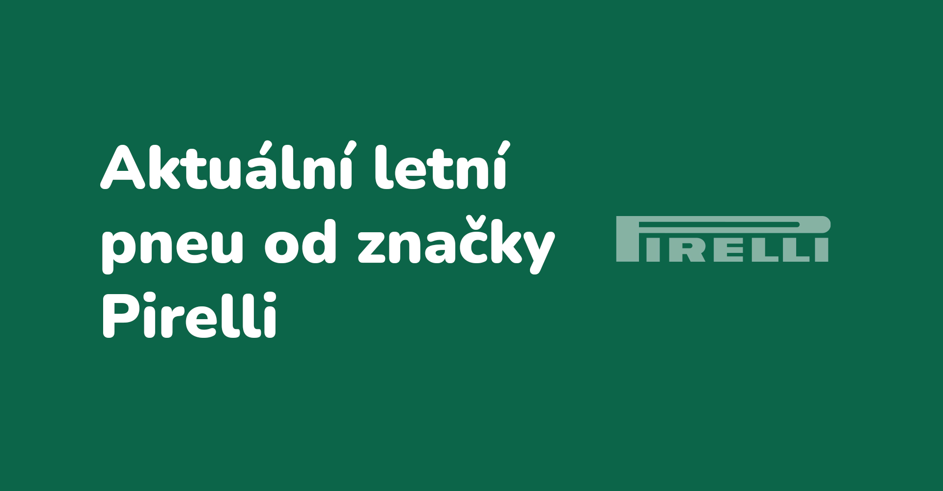 Letní pneumatiky od značky Pirelli