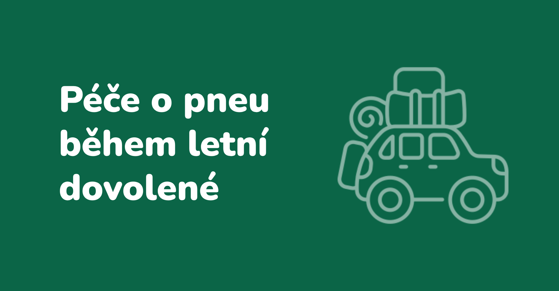 Péče o pneumatiky během letní dovolené: Co si ohlídat před cestou k moři