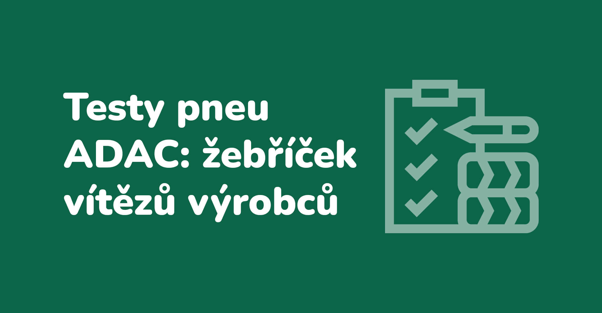 Testy pneumatik ADAC - žebříček vítězů výrobců pneu