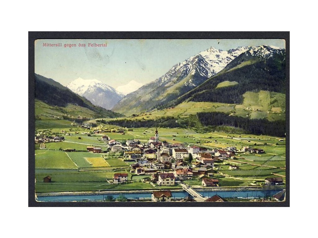 Österreich, Mittersill gegen den Felbertal, cca 1912