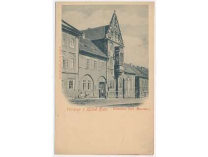 31 - Kutná Hora, Kamenný dům, Muzeum, cca 1906