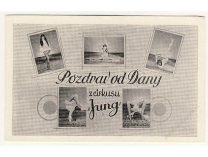 Pozdrav od Dany z cirkusu Jung, ca 1930