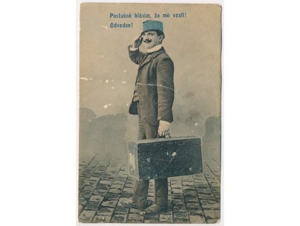 Vojenská pohlednice, Poslušně hlásím, že mě vzali! Odveden!, cca 1919, vada - lom