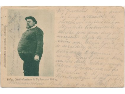 Teufenbach, místní hostinský Heigl vážící 180 kg, 1906....