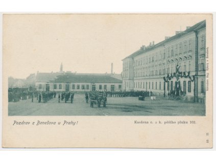 01 - Benešov, oživená Kasárna c. a k. pěšího pluku 102, cca 1908
