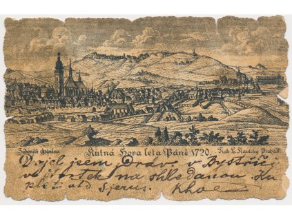 31 - Kutná Hora, "Kutná Hora léta Páně 1720", prošlá poštou 1900