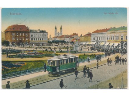 Srbsko, Subotica (Szabadka), oživené náměstí sv. Štěpána, tramvaj..., cca 1915