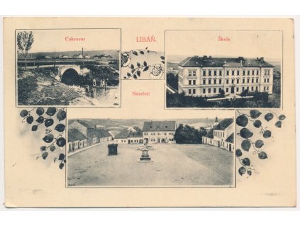 22 - Jičínsko, Libáň, 3 záběrová koláž, Cukrovar, Škola, Náměstí, cca 1916