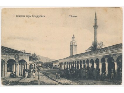 Albánie, Tirana, Kujtim nga Shqypenia, Mešita, lidé..., cca 1917