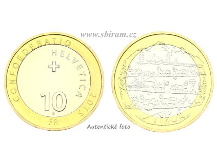 Švýcarsko, pamětní mince 10 Franků, 2015...viz autentické foto