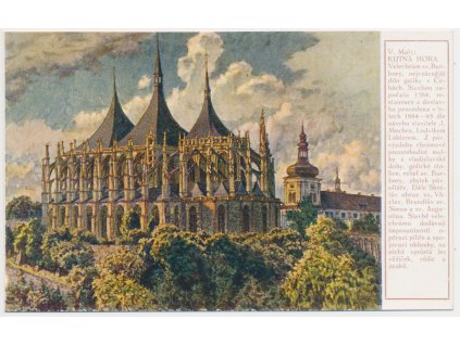 31 - Kutná Hora, Chrám svaté Barbory, akad. malíř V. Malý, cca 1925