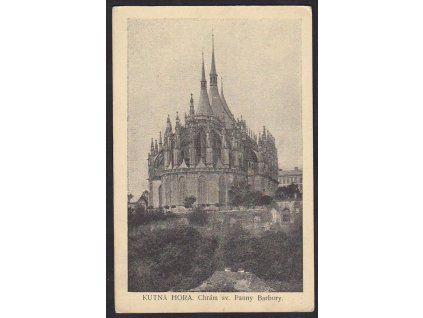 31- Kutná Hora, Chrám sv.P.Barbory, vyd. K.Šulc, ca 1918