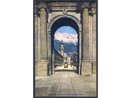 Österreich, Innsbruck, Blick durch die Triumphpforte, Tram, cca 1915
