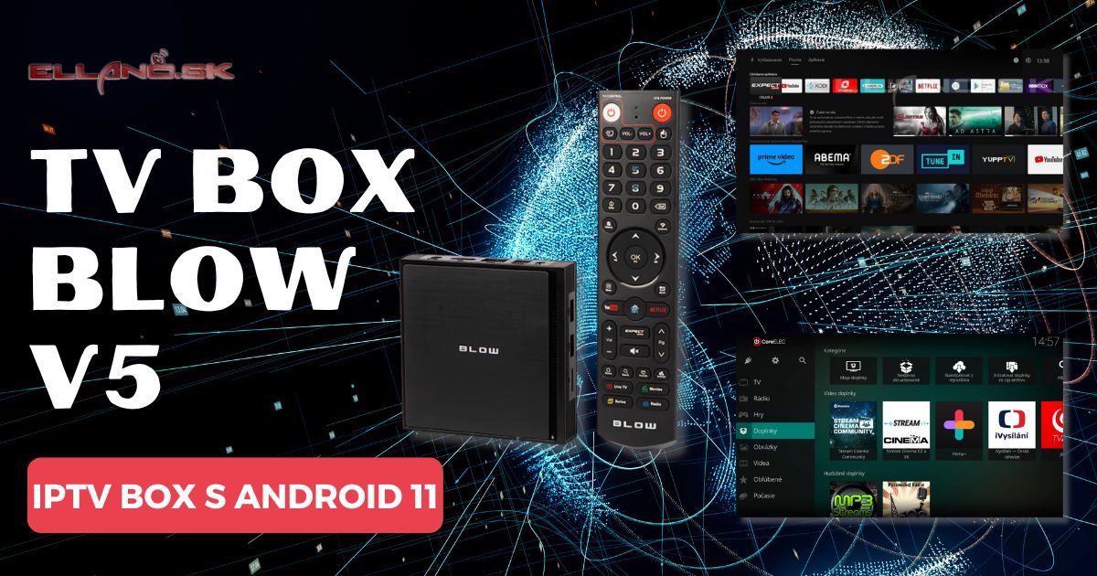 Android TV BOX BLOW V5: Prémiové multimediálne a IPTV funkcie za skvelú cenu!