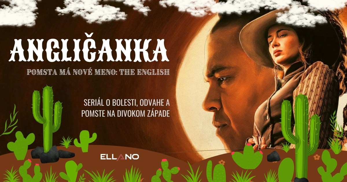 Seriál Angličanka: Western, jaký jste ještě nikdy neviděli