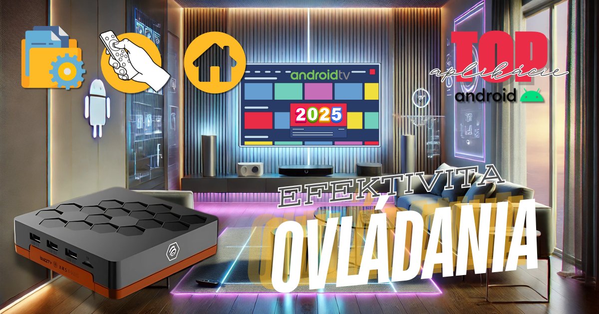 Tyto TOP aplikace pro Android TV boxy 2025 změní způsob, jakým ovládáte své multimediální centrum