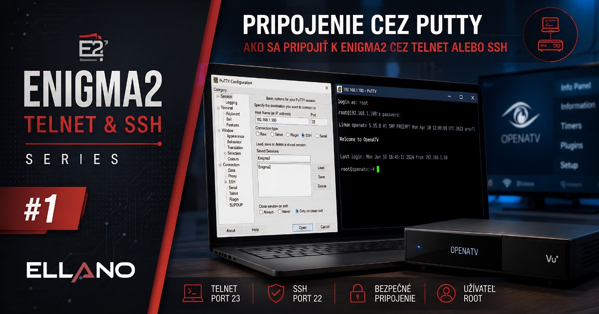 Enigma2 přes Telnet a SSH: Jak se připojit přes PuTTY