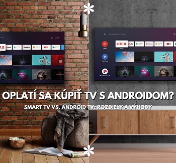 Prečo kúpiť televízor s Androidom?