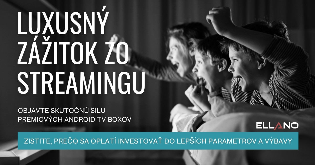 7 dôvodov, prečo sa oplatí kúpiť prémiový Android TV box (číslo 6 vás prekvapí!)