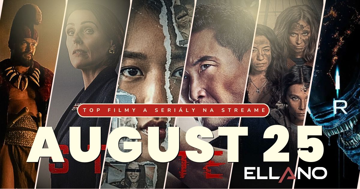 Srpen 2025 na streamovacích aktualitách: všechny horúce novinky před aktuálnější platformou večery