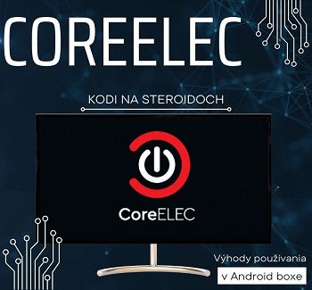 Vylepšite svoj KODI zážitok s CoreELEC
