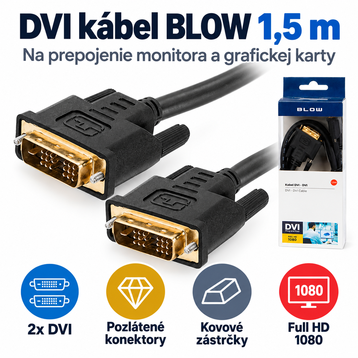 BLOW DVI-DVI kabel 1,5m, Full HD – Hlavní vlastnosti