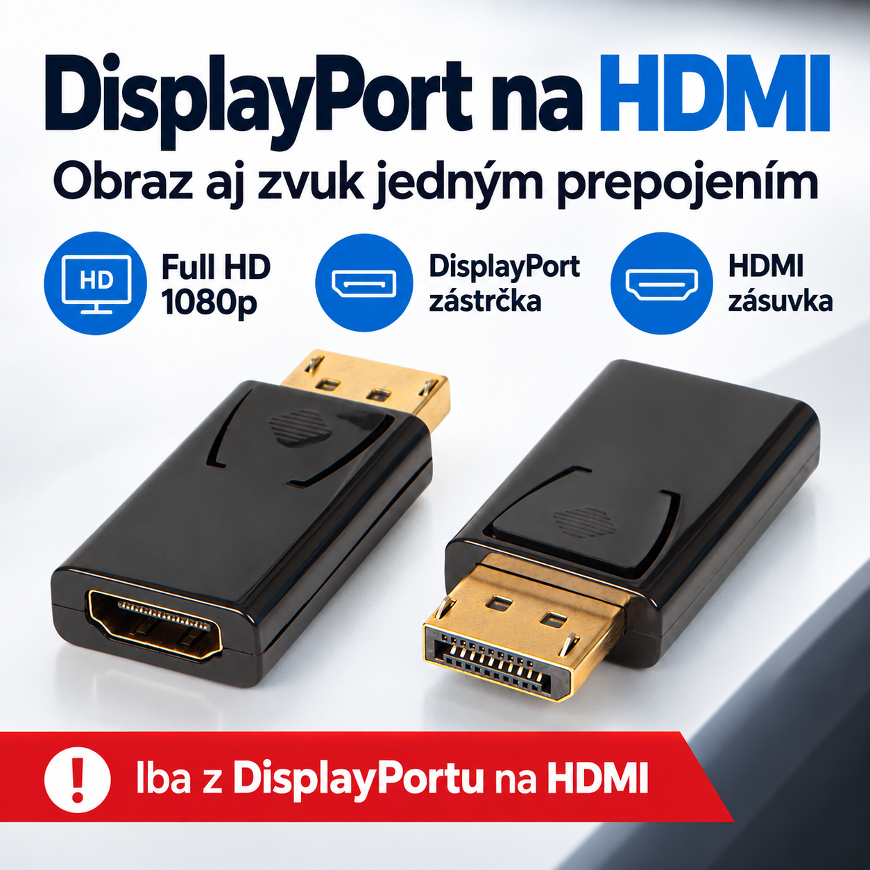 Adaptér DisplayPort pro HDMI, Full HD 1080p – Pozor na směr přenosu