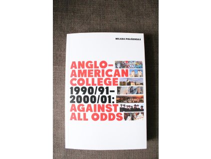 Anglo-American College 1990/91-2000/01: Against All Odds