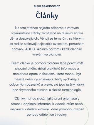 Na webu braindoc.cz jsem nově spustila blog, jehož cílem je pomoci rodičům zorientovat se v oblasti dětské psychiatrie....
