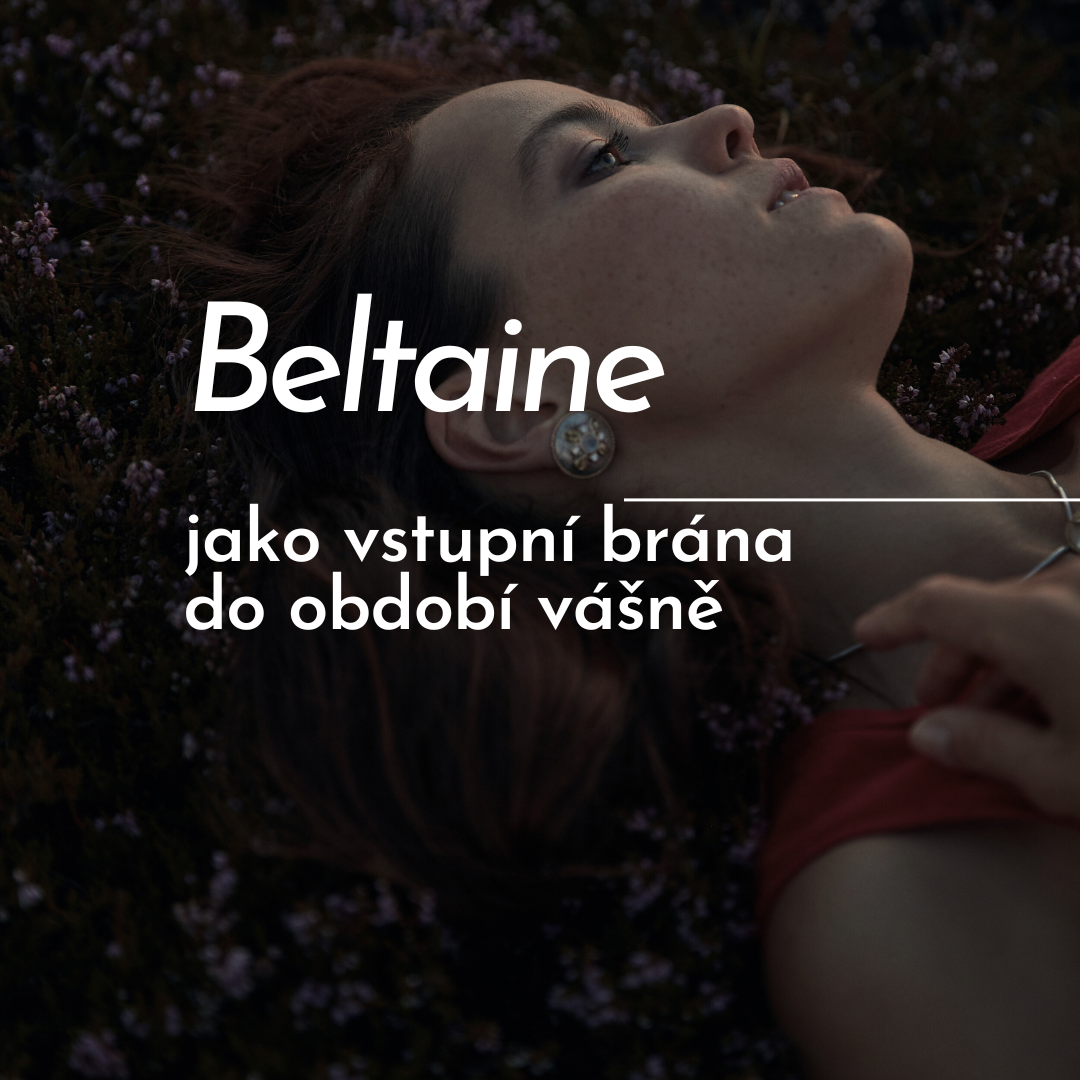 Beltaine jako vstupní brána do období vášně