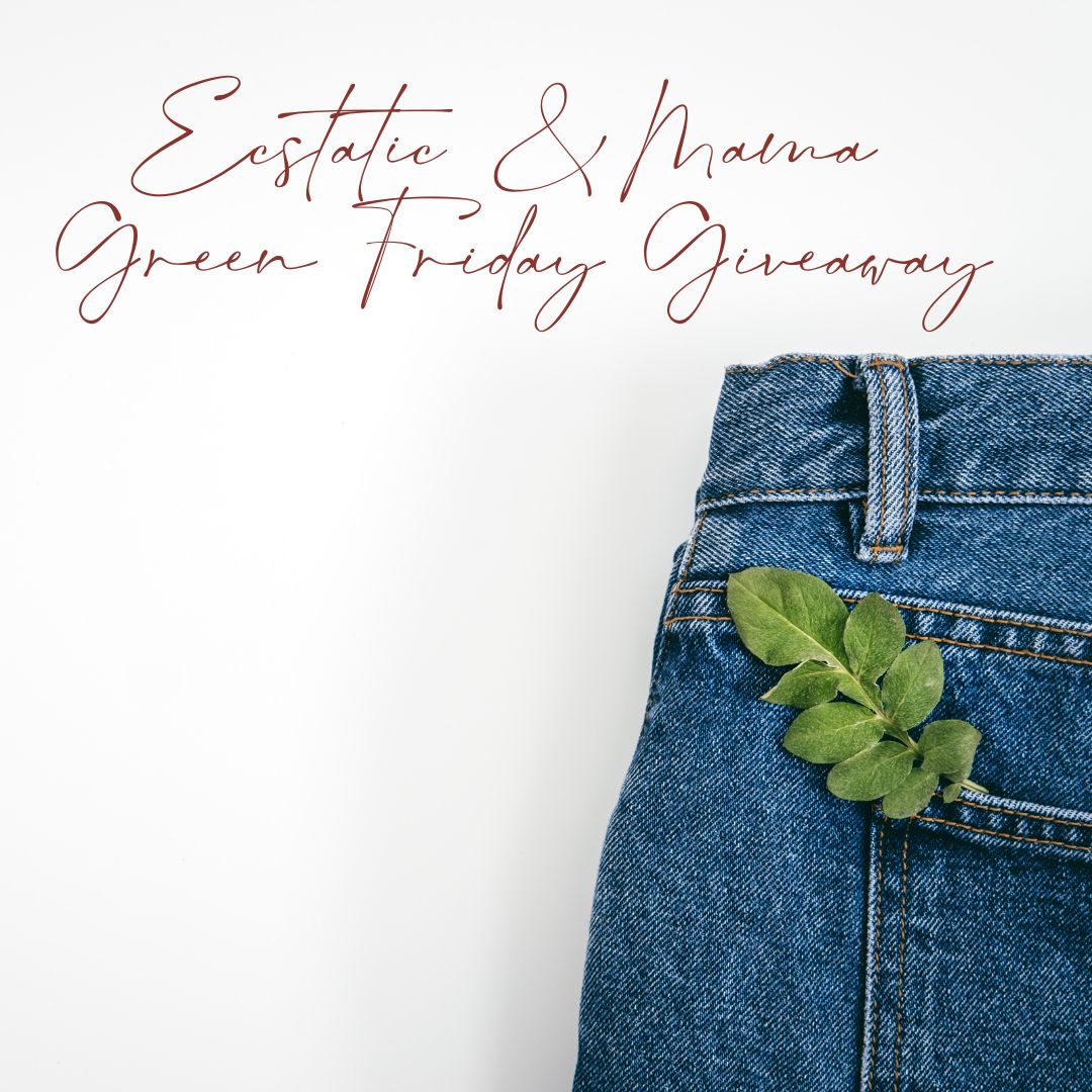 Ecstatic & Mama Green Friday Giveaway