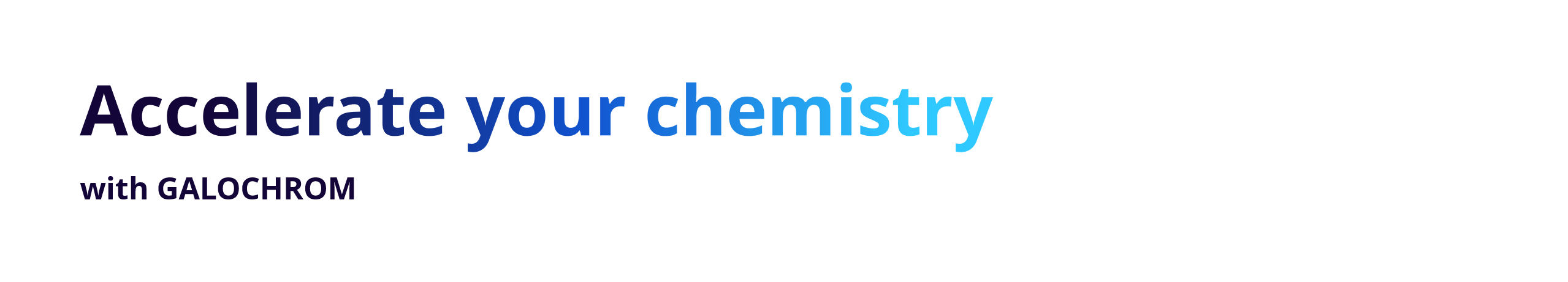 accelerate your chemistry