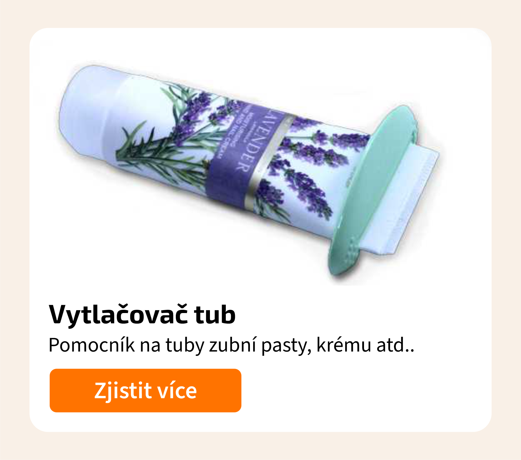 Vytlačovač tub na zubní pasty a krémy.