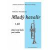 Mladý kavalír 1.díl M.Procházka Trubka
