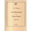 Ten Miniatures op.99 (3x lesní roh) - C.D.Wiggins