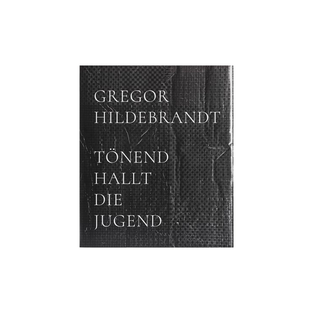 Gregor Hildebrandt Tonend hallt die Jugend B katalog 1