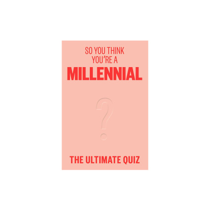 So You Think You're A Millennial? 1