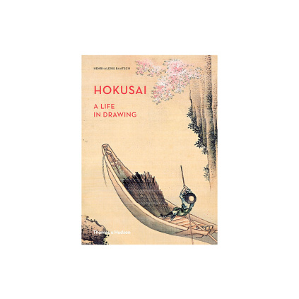Hokusai A Life in Drawing