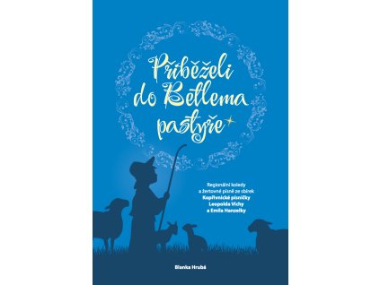 Pribezeli do Betlema pastyre zpevnik Lasska brana Beskyd