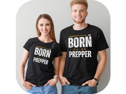 Tričko 008 Born to be prepper