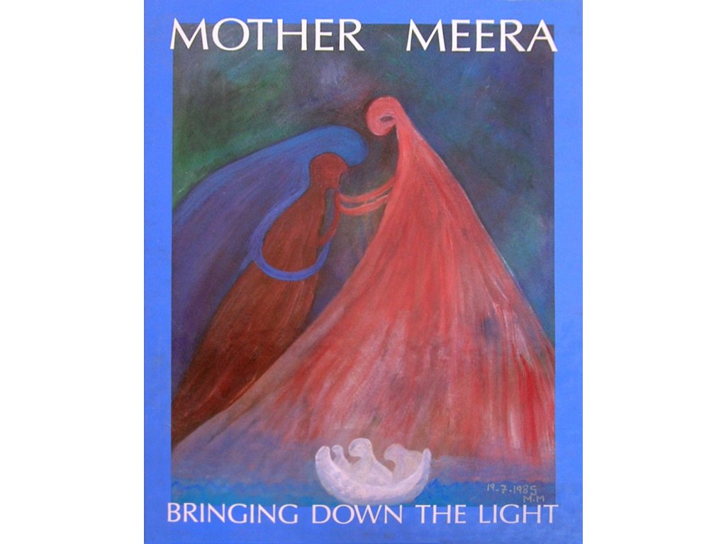 Mother Meera: Bringing Down the Light