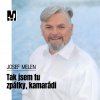 CD Josef Melen - Tak jsem tu zpátky, kamarádi