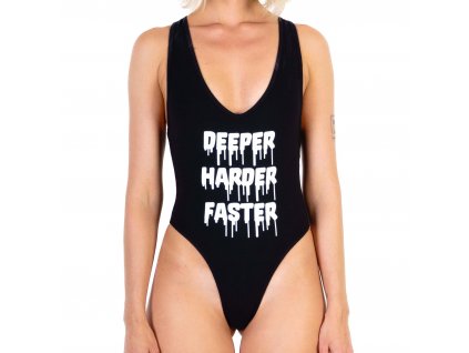 Body "Deeper Harder Faster"