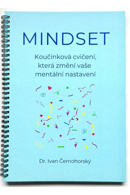 Mindset - Koučinková cvičení, která změní vaše mentální nastavení (A4, pracovní sešit, kroužková, tvrdá vazba)