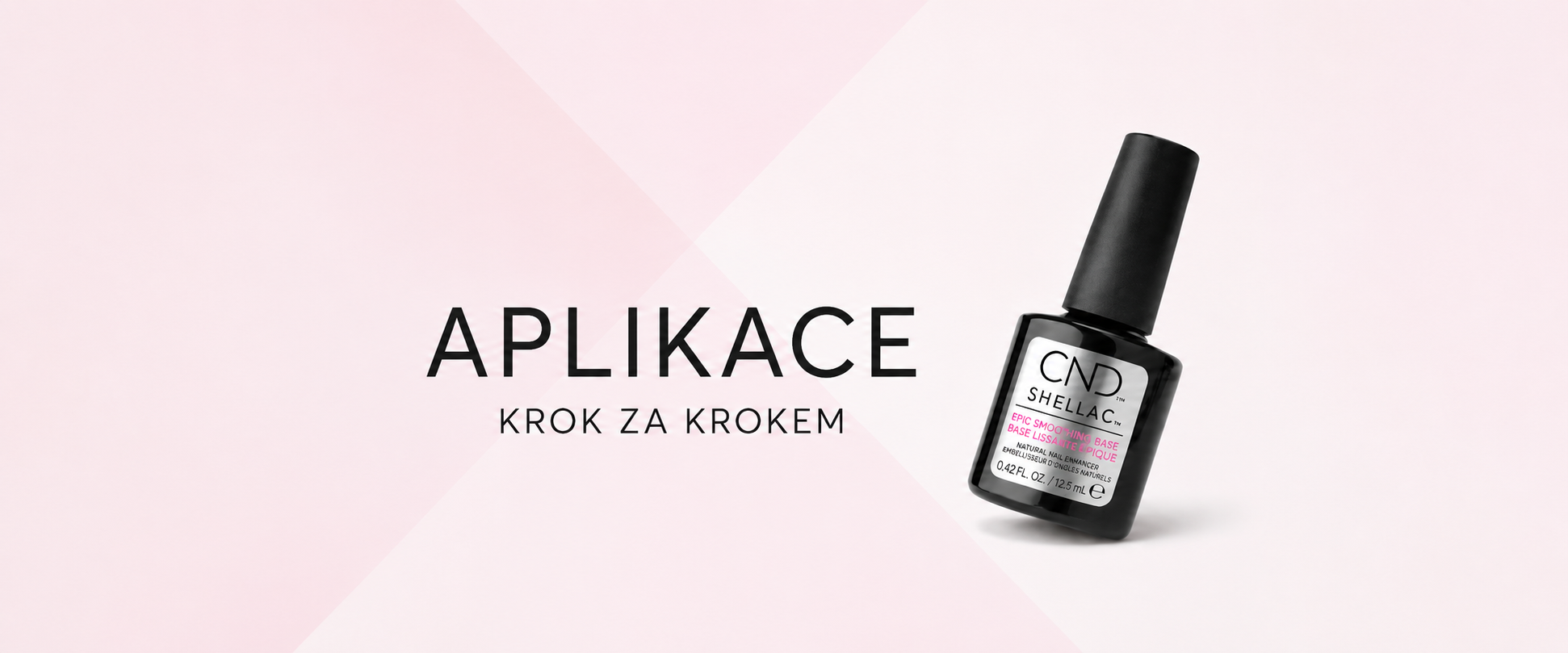 Jak aplikovat CND Shellac Epic Smoothing Base - návod krok za krokem