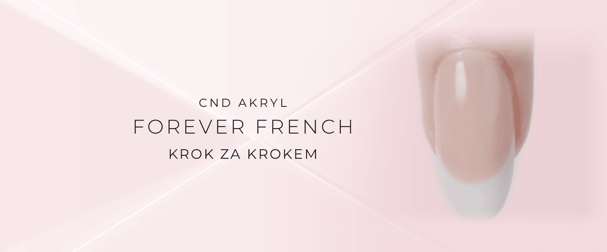 Jak vymodelovat CND akryl Forever French na šabloně - návod krok za krokem