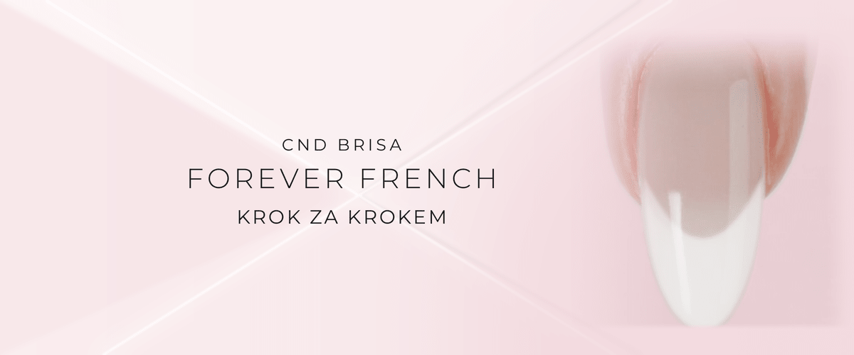 Jak vymodelovat CND BRISA Forever French na šabloně - návod krok za krokem