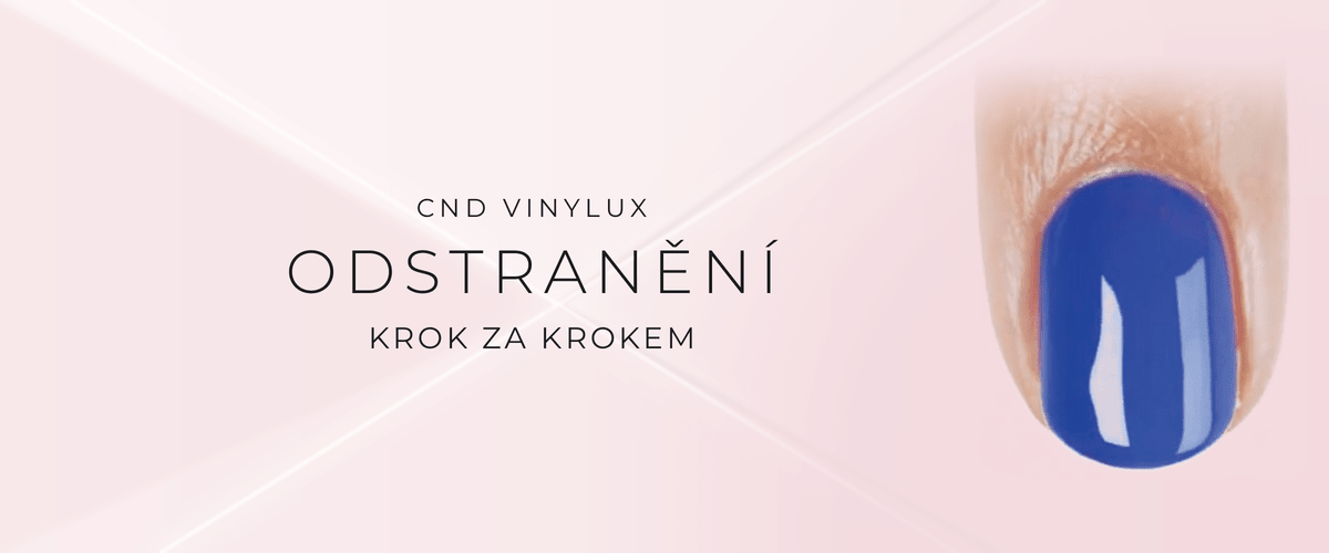 Jak odstranit CND VINYLUX - návod krok za krokem